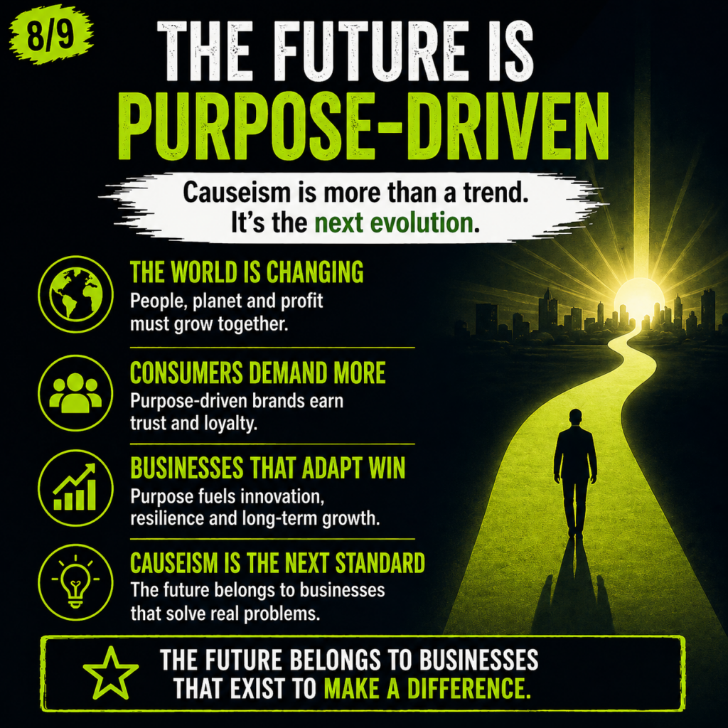 The Future is Purpose - Driven Causeism is more than a trend